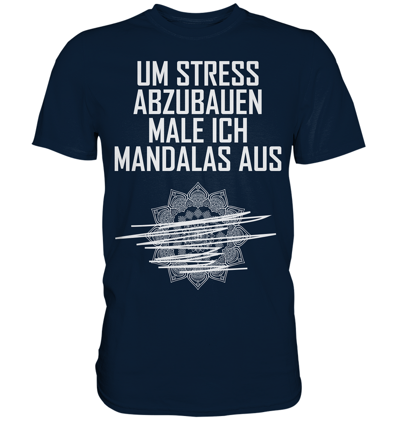 Um Stress abzubauen male ich Madalas aus - Premium Shirt