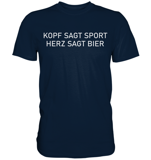 Kopf sagt Sport, Herz sagt Bier - Premium Shirt