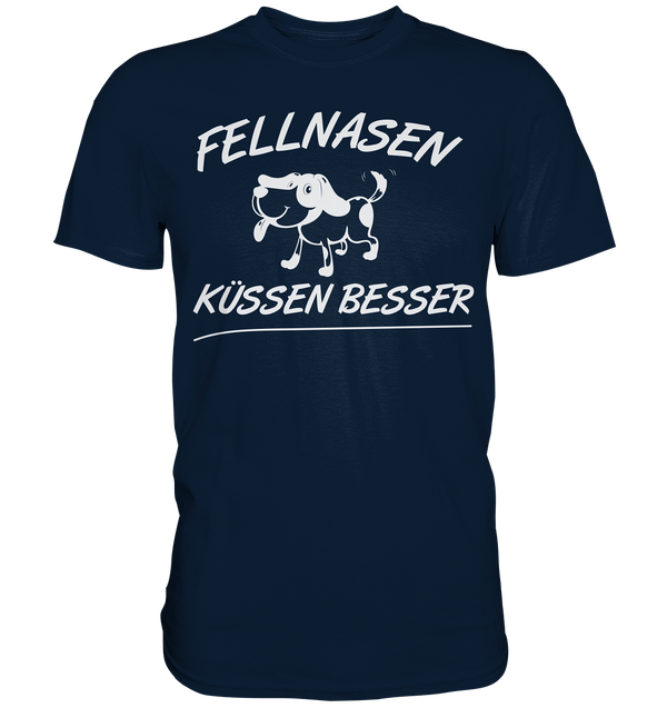 Fellnasen küssen besser - Premium Shirt