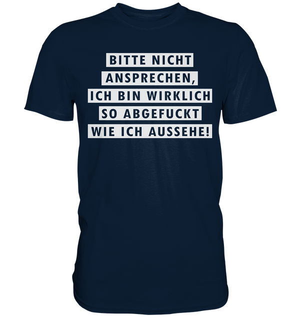 Bitte nicht ansprechen - Premium Shirt