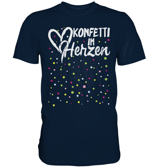 Konfetti im Herzen - Premium Shirt