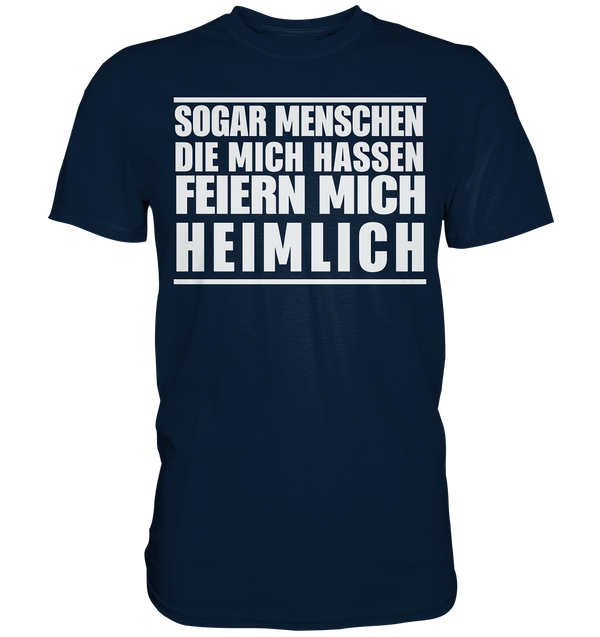 Feiern mich heimlich - Premium Shirt