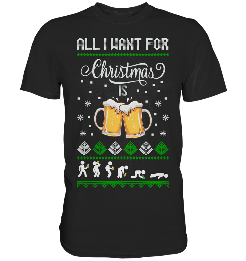 All I want for Christmas - Premium Shirt