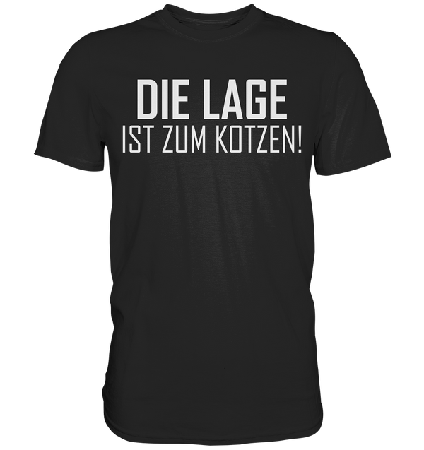 Die Lage ist zum kotzen! - Premium Shirt