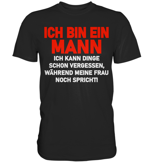 Ich bin ein Mann - Premium Shirt