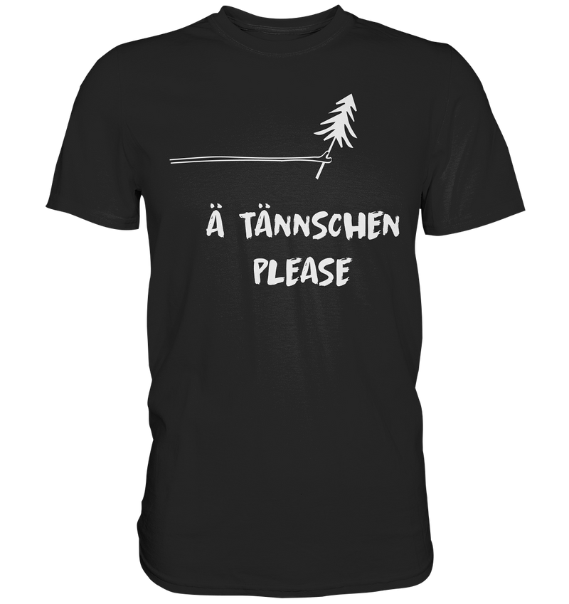 Ä Tännchen Please - Premium Shirt