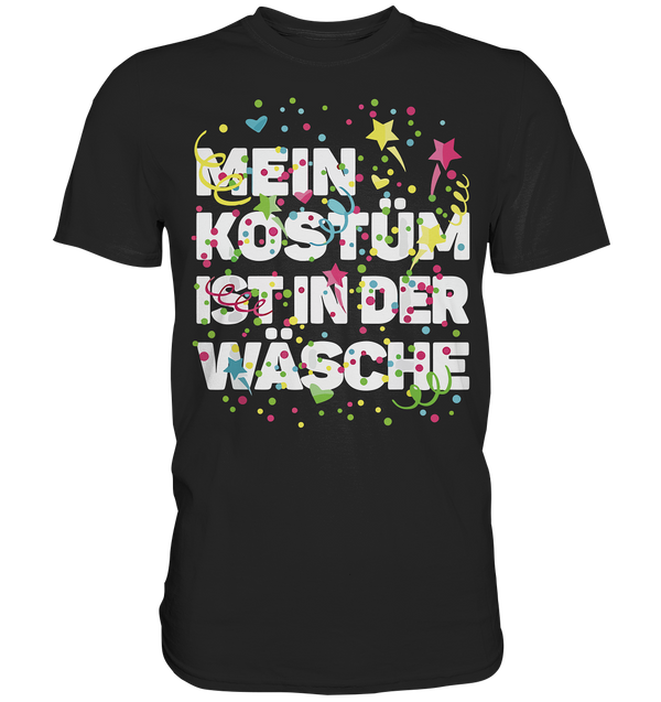 Mein Kostüm - Premium Shirt