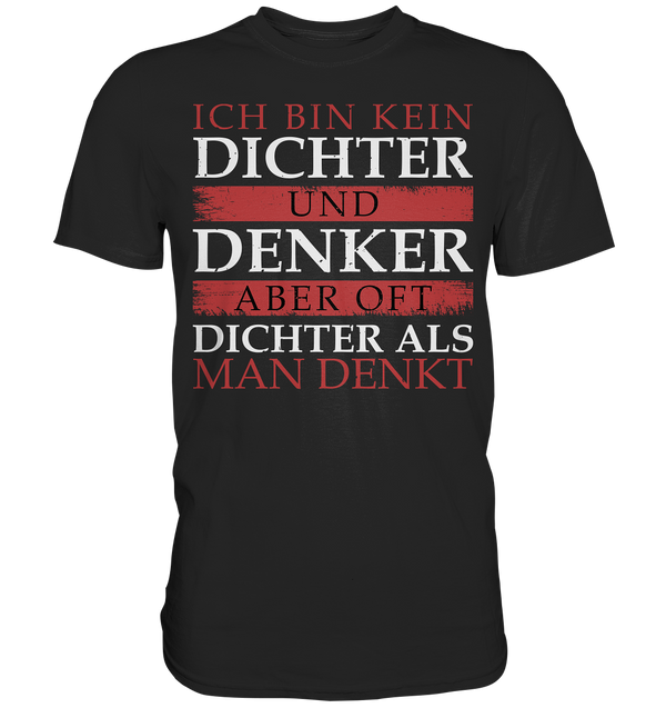 Ich bin kein Dichter - Premium Shirt