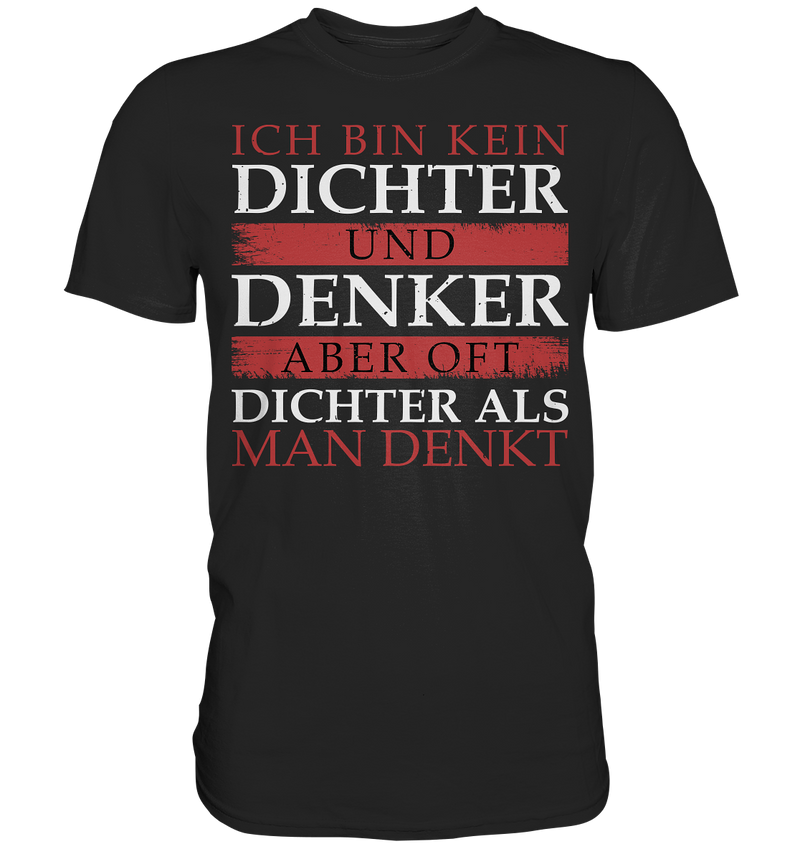 Ich bin kein Dichter - Premium Shirt