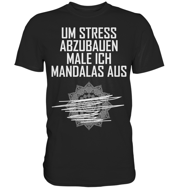 Um Stress abzubauen male ich Madalas aus - Premium Shirt