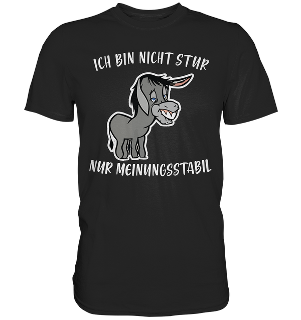 Ich bin nicht stur - Premium Shirt