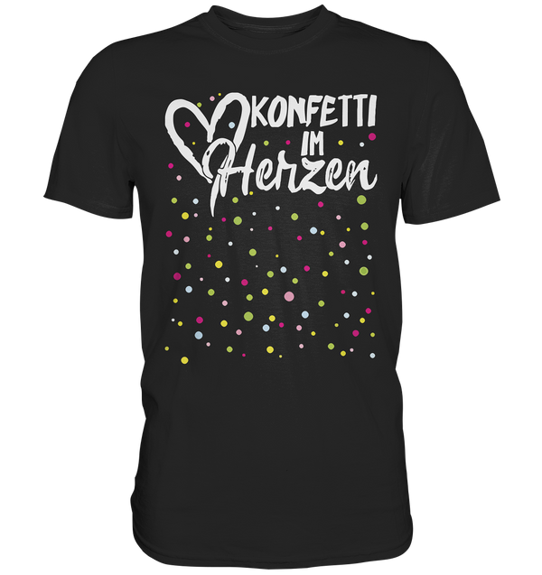 Konfetti im Herzen - Premium Shirt