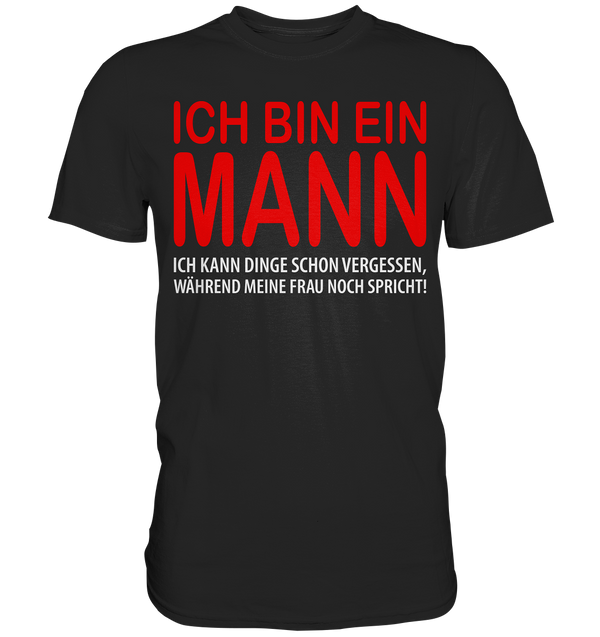 Ich bin ein Mann - Premium Shirt