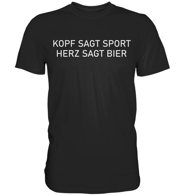 Kopf sagt Sport, Herz sagt Bier - Premium Shirt