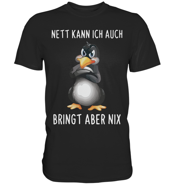 Nett kann ich auch - Premium Shirt
