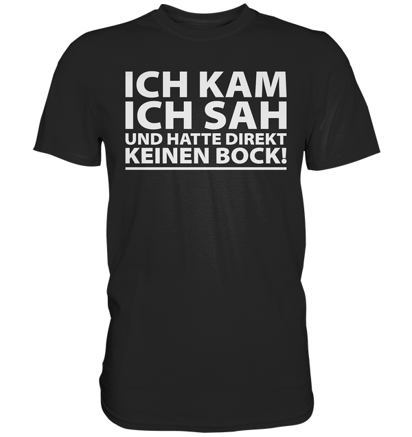 Ich kam, Ich sah - Premium Shirt