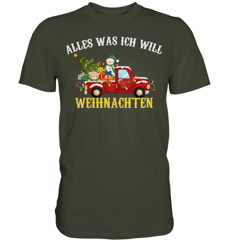 Alles was ich will Weihnachten - Premium Shirt