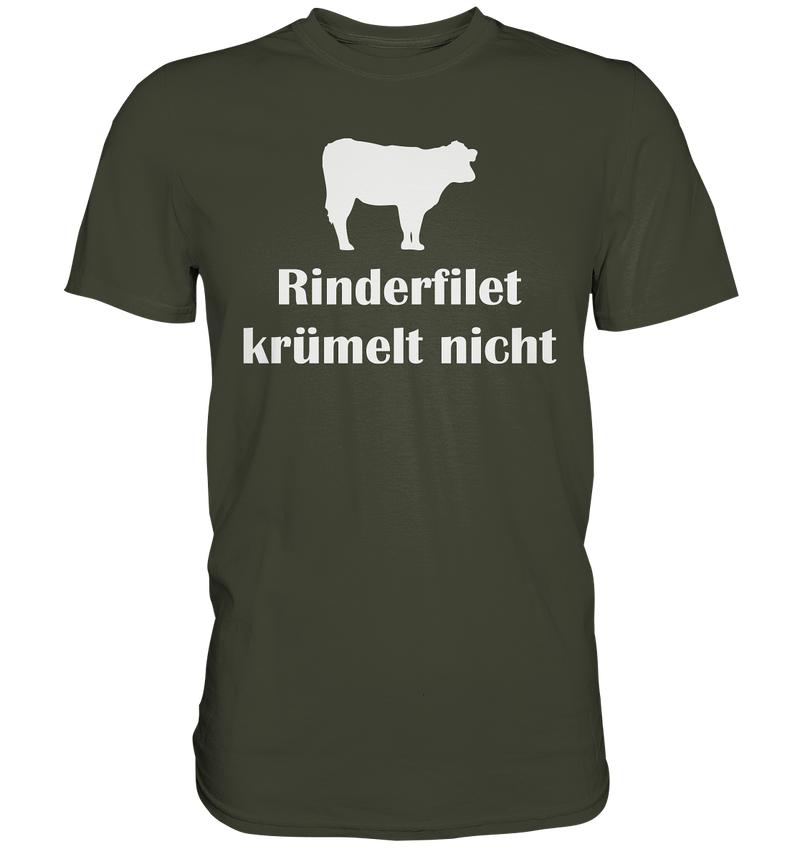 Rinder Filet krümelt nicht - Premium Shirt