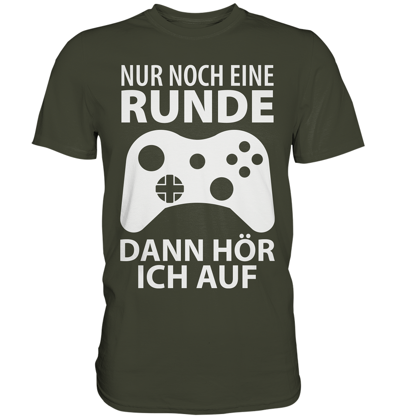 Nur noch eine Runde. Dann hör ich auf - Premium Shirt