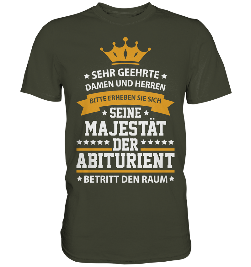 Seine Majestät der Abiturient - Premium Shirt