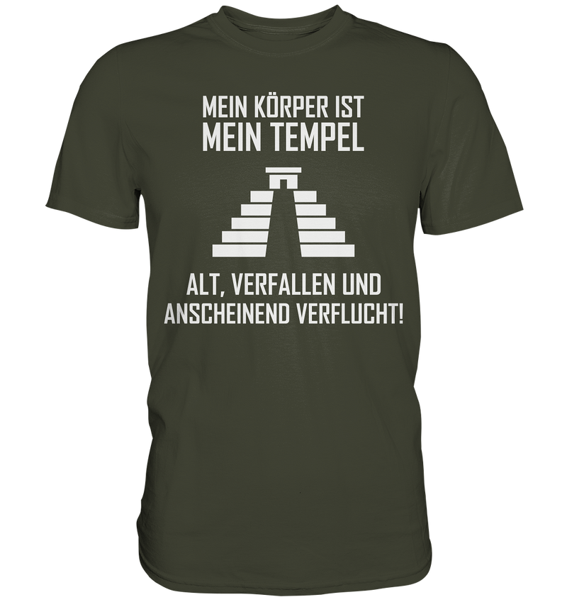 Mein Körper ist mein Tempel. Alt, Verfallen und anscheinend Verflucht - Premium Shirt