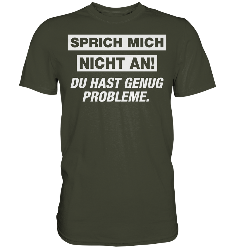 Sprich mich nicht an! - Premium Shirt