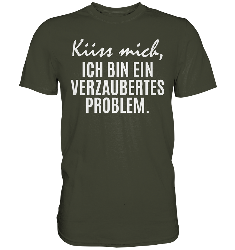 Küss mich, ich bin ein verzaubertes Problem - Premium Shirt