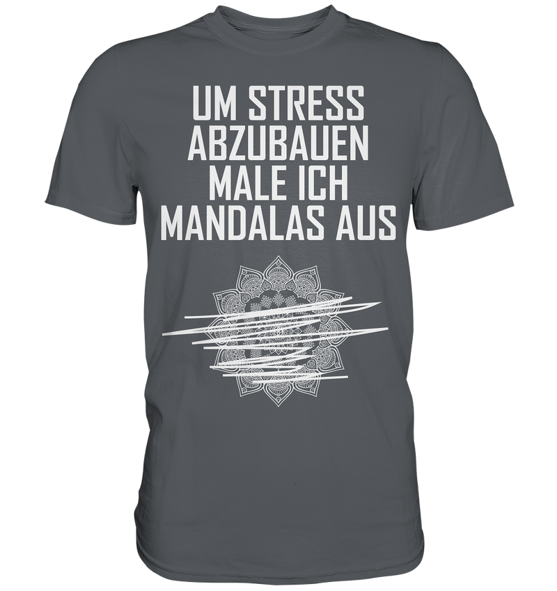 Um Stress abzubauen male ich Madalas aus - Premium Shirt