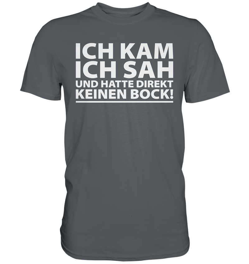 Ich kam, Ich sah - Premium Shirt