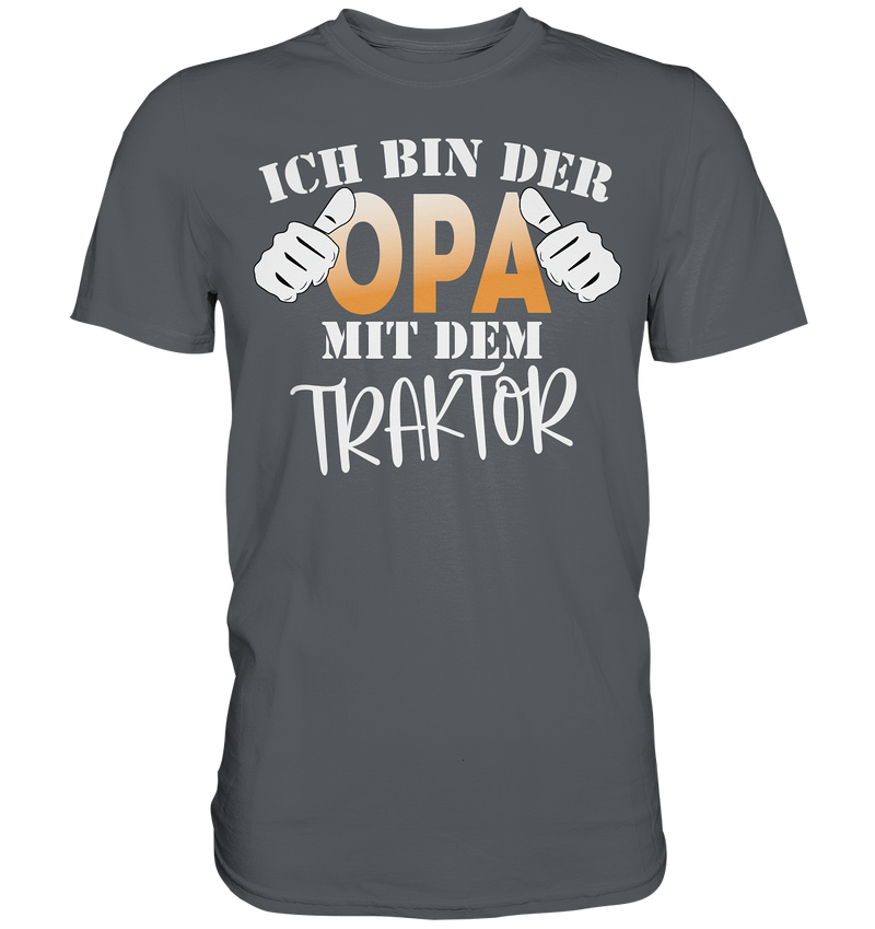 Ich bin der Opa mit dem Traktor - Premium Shirt