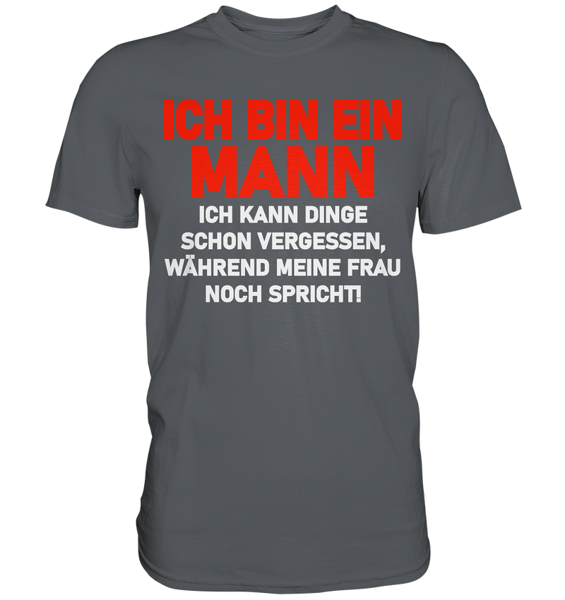 Ich bin ein Mann - Premium Shirt