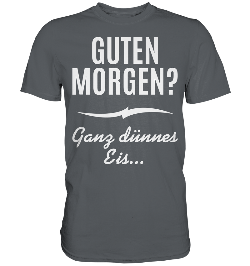 Guten Morgen? - Premium Shirt