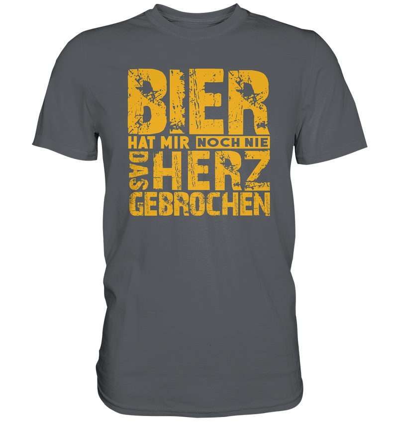 Bier hat mir noch nie - Premium Shirt