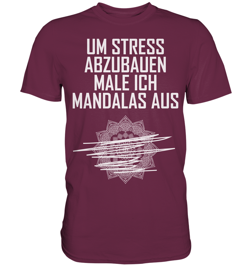 Um Stress abzubauen male ich Madalas aus - Premium Shirt