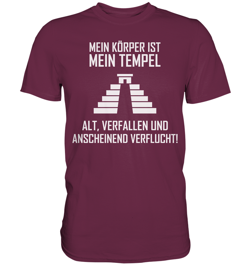 Mein Körper ist mein Tempel. Alt, Verfallen und anscheinend Verflucht - Premium Shirt