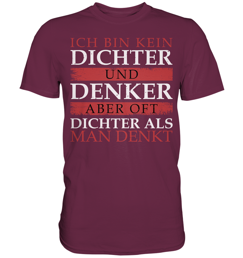 Ich bin kein Dichter - Premium Shirt