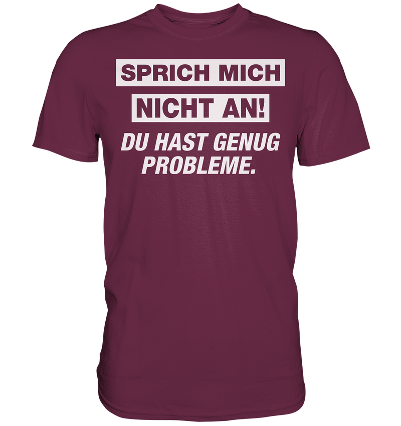 Sprich mich nicht an! - Premium Shirt