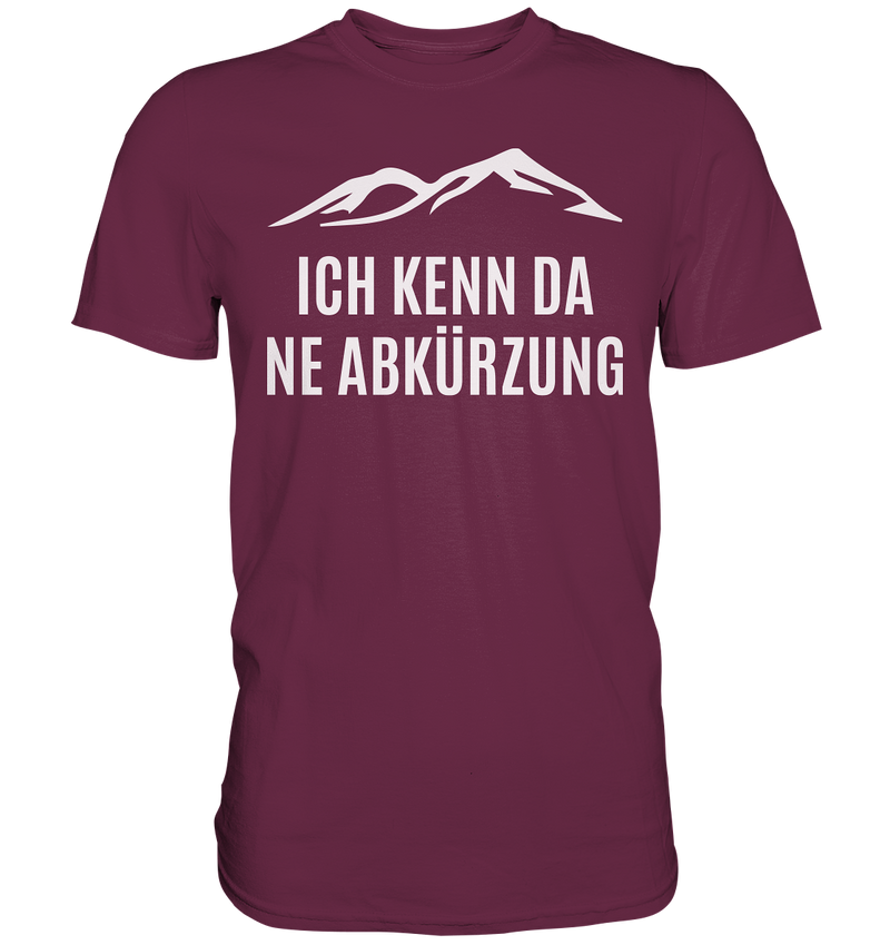 Ich kenn da ne Abkürzung - Premium Shirt