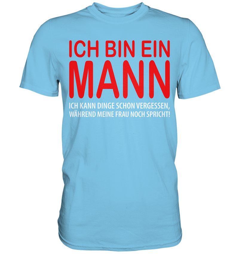 Ich bin ein Mann - Premium Shirt