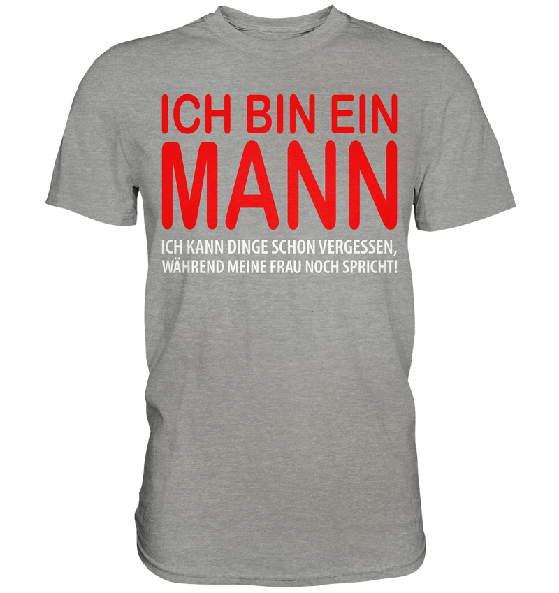 Ich bin ein Mann - Premium Shirt