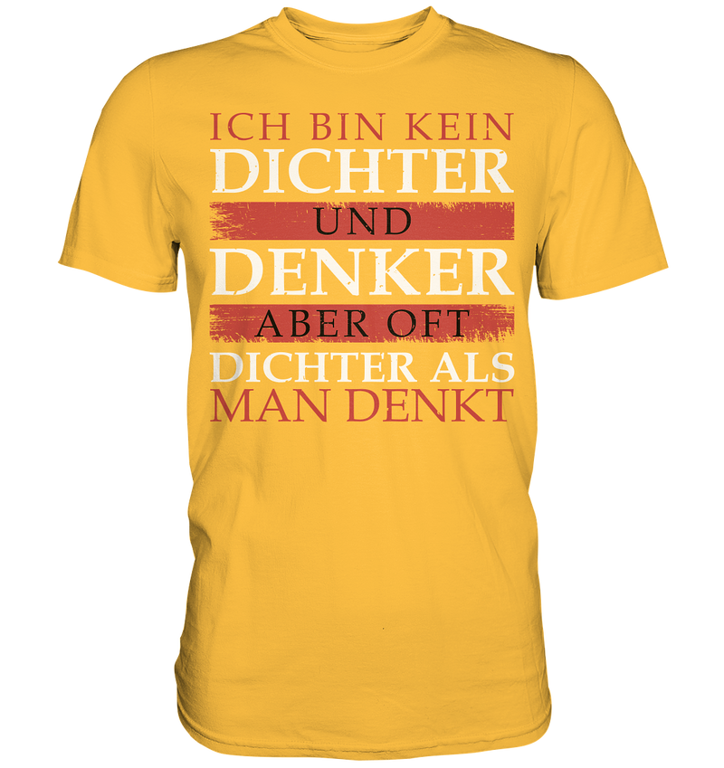 Ich bin kein Dichter - Premium Shirt