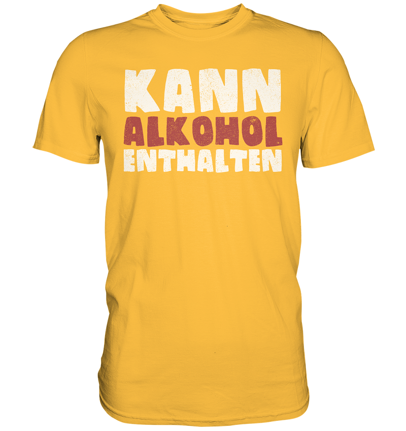 Kann Alkohol enthalten - Premium Shirt