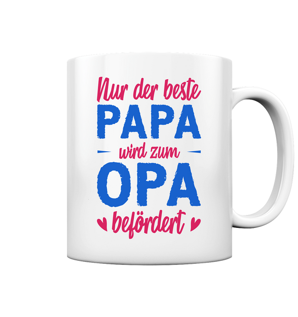 Nur der beste Papa wird zum Opa befördert - Tasse glossy