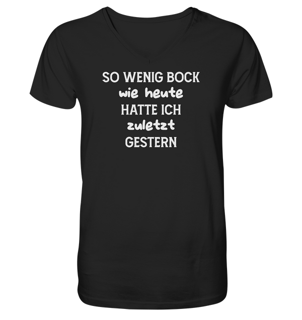 So wenig Bock wie Heute - V-Neck Shirt