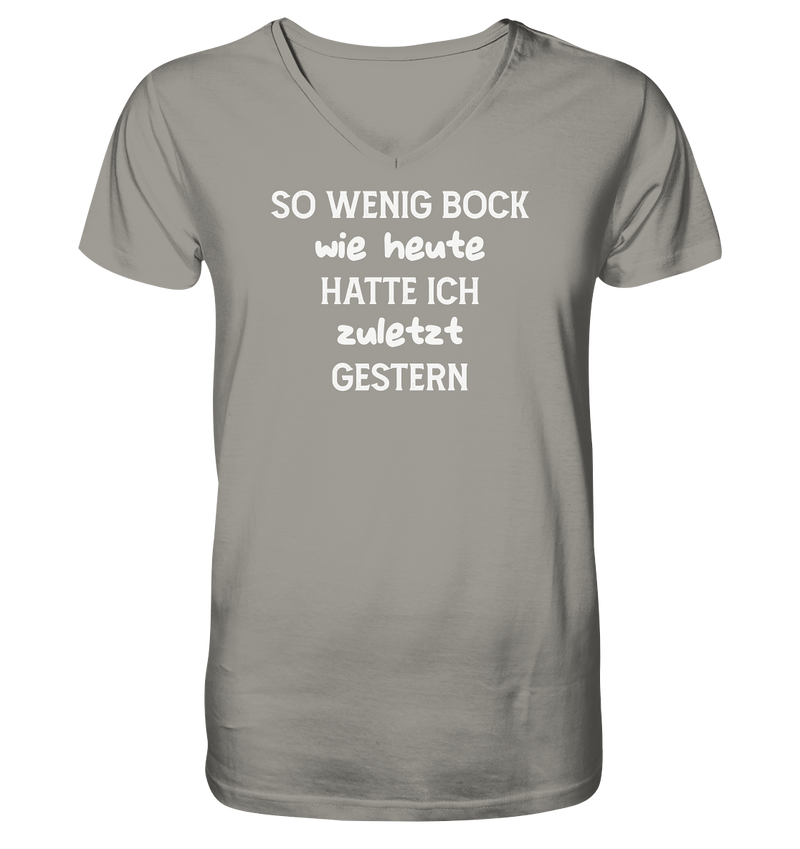 So wenig Bock wie Heute - V-Neck Shirt